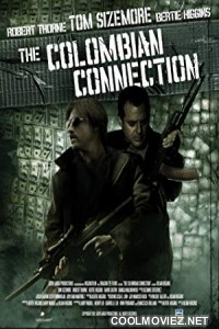 The Colombian Connection (2011) Hindi Dubbed Movie