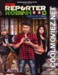 2016 Reporter Robinhood Reporting (2021) Hindi Movie