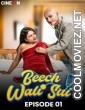 Beech Wali Sui (2024) CineOn Original