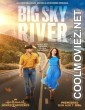 Big Sky River (2022) Hindi Dubbed Movie