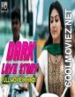 Dark Love Story (2018) Hindi Dubbed South Movie