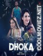 Dhoka (2024) Namasteyflix Original