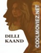 Dilli Kaand (2021) Hindi Movie