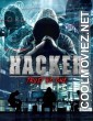 Hacker Trust No One (2021) Hindi Dubbed Movie