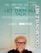 Let Them All Talk (2020) English Movie