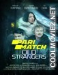 Old Strangers (2022) Hindi Dubbed Movie