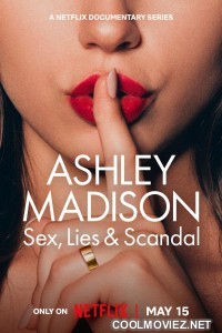 Ashley Madison Sex Lies Scandal (2024) Season 1