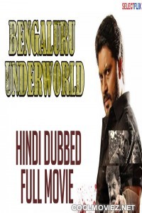 Bengaluru Underworld (2018) Hindi Dubbed South Movie