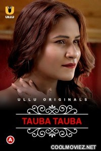 CharmSukh Tauba Tauba (2022) Ullu Original