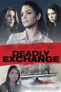 Deadly Exchange (2017) Hindi Dubbed Movie