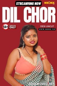 Dil Chor (2024) NeonX Original