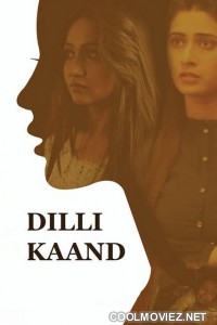 Dilli Kaand (2021) Hindi Movie