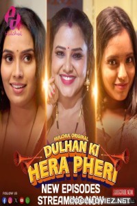 Dulhan Ki Hera Pheri (2024) Part 2 HulChul Original