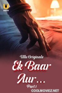 Ek Baar Aur (2024) Ullu Original