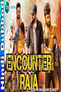 Encounter Raja (2018) South Indian Hindi Dubbed