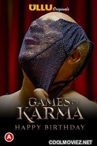 Games Of Karma Happy Birthday (2021) Ullu Original