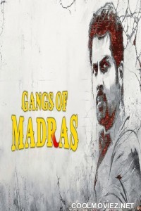 Gangs Of Madras (2019) Hindi Dubbed South Movie