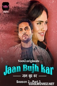 Jaan Bujh Kar (2023) Season 2 Part 3 Voovi Original