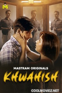 Khwahish (2025) Mastram Original