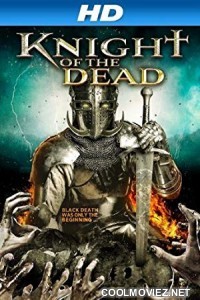 Knight of the Dead (2013) Hindi Dubbed Movie