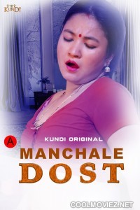 Manchale Dost (2023) KundiApp Original