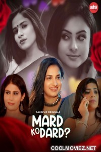 Mard Ko Dard (2024) AahaFlix Original