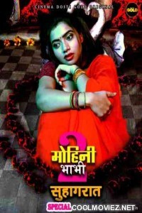 Mohini Bhabhi 2 Suhagraat (2021) CinemaDosti Original