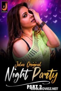 Night Party (2024) Part 2 Jalva Original