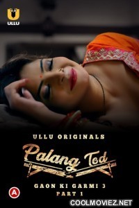 Palang Tod Gaon Ki Garmi (2023) Season 3 Ullu Original