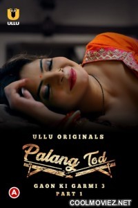 Palang Tod Gaon Ki Garmi 3 (2023) Ullu Original