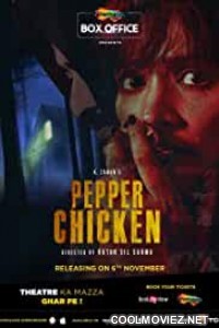 Pepper Chicken (2020) Hindi Movie