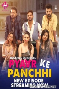 Pyaar Ke Panchhi (2024) HulChul Original