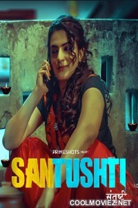 Santushti (2022) PrimeShots Original