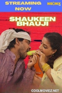 Shaukeen Bhauji (2022) NeonX Original