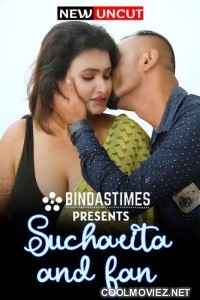 Sucharita And Fan (2022) BindasTimes Original