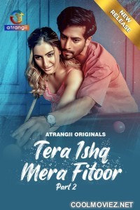 Tera Ishq Mera Fitoor (2024) Atrangii Original