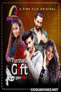 Tumhara Gift (2021) Pinkflix Original